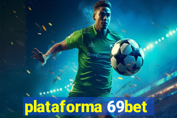 plataforma 69bet